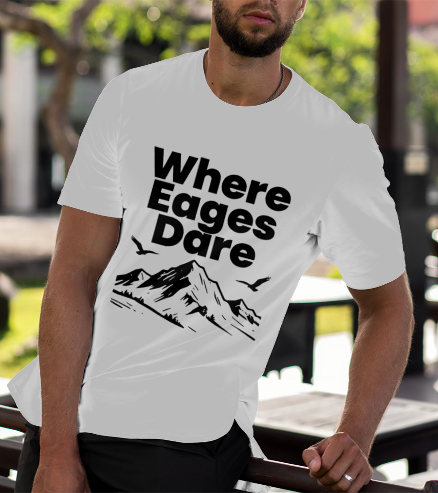 Where Eagles Dare Mountain Adventure T-Shirt