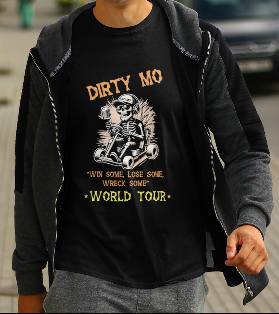 Dirty Mo Win Some Lose Some Wreck Some Skeleton World Tour T-Shirt