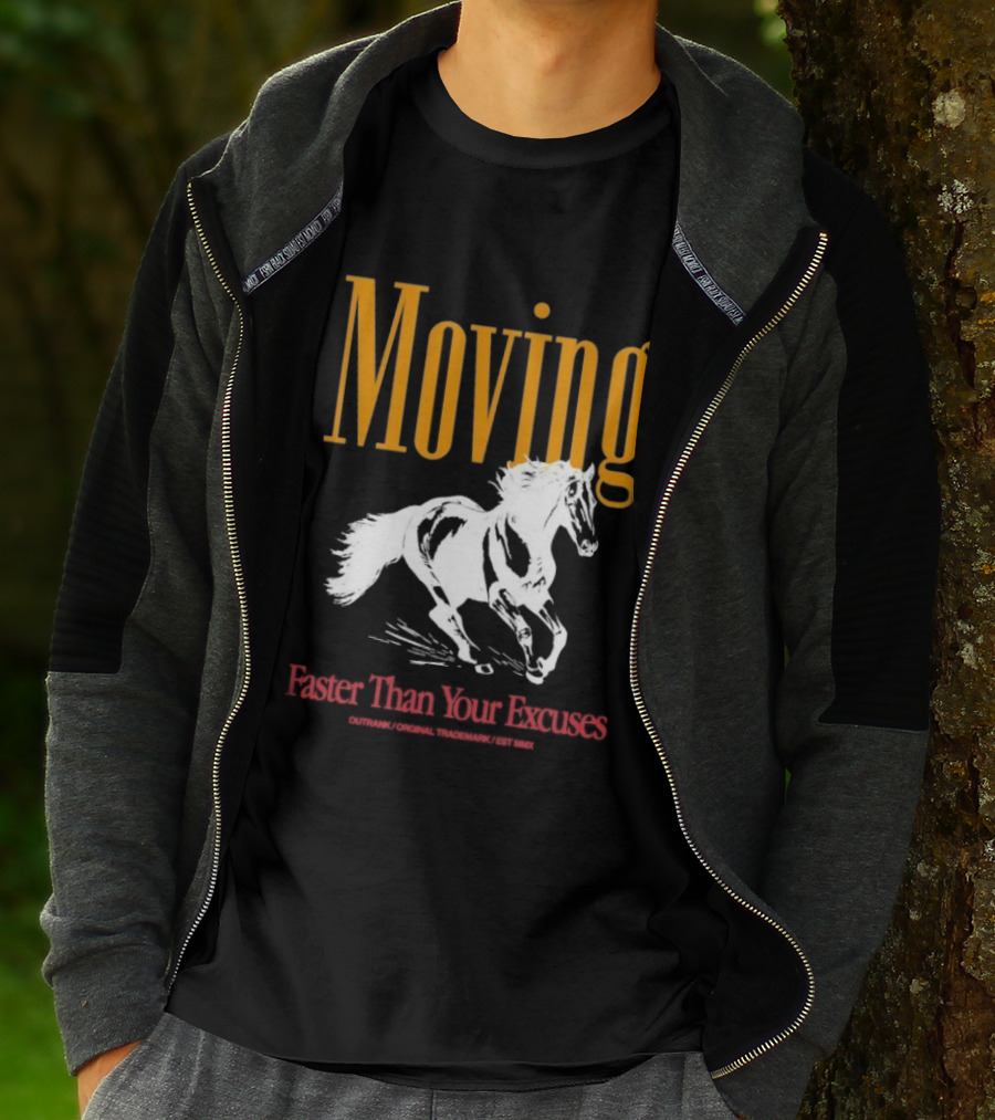 Moving Faster Than Your Excuses Horse Outrank T-Shirt