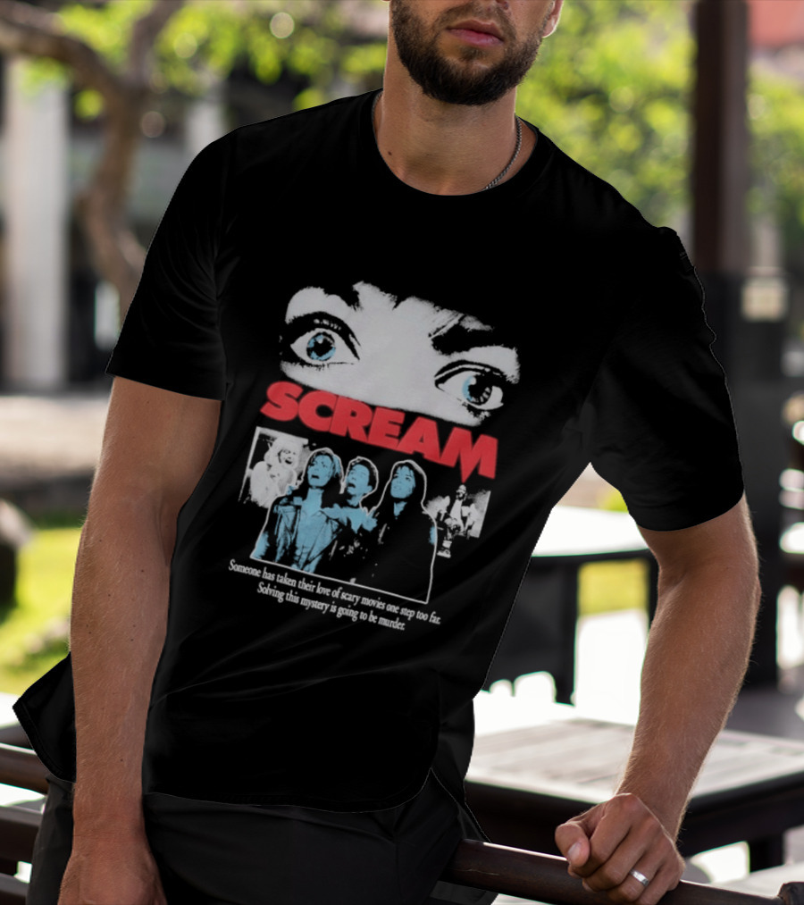 Scream Someone Has Taken Their Love Of Scary Movies One Step Too Far Solving This Mystery Is Going To Be Murder Eyes Faces T-Shirt