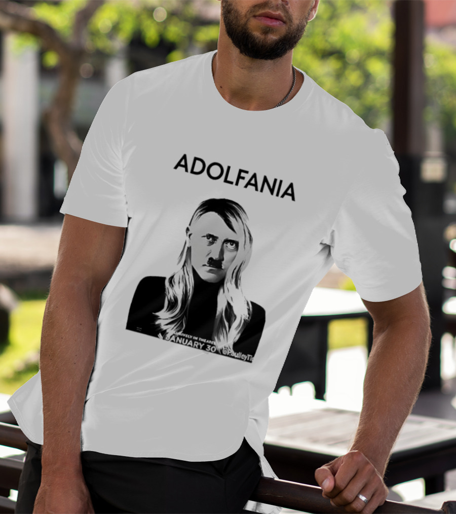 Adolfania January 30 Exclusively In Theaters T-Shirt