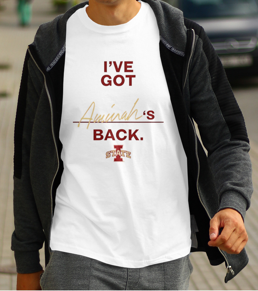 I've Got Aminah's Back Iowa State Cyclones T-Shirt