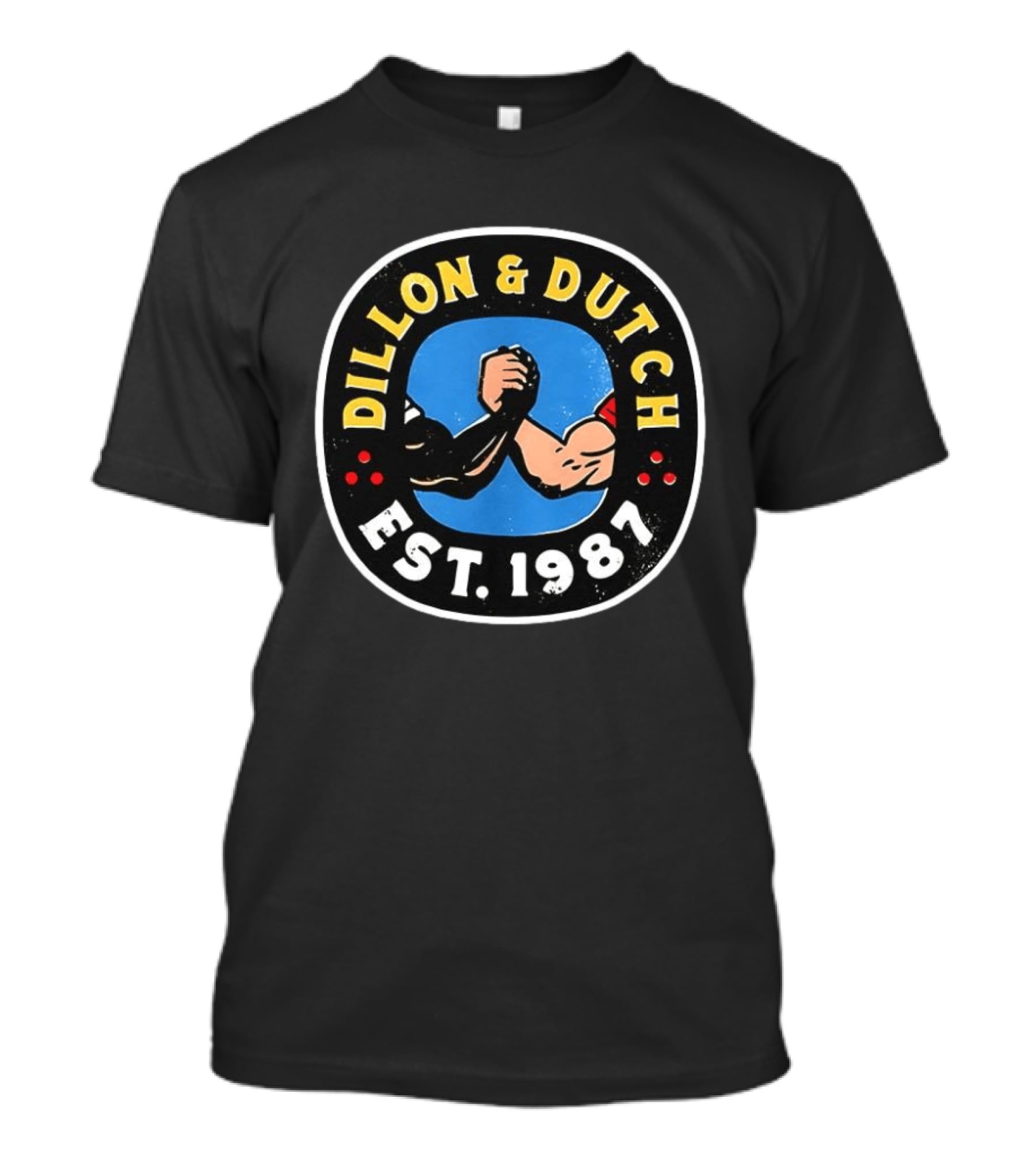 Dillon And Dutch Arm Wrestling Est 1987 T-Shirt