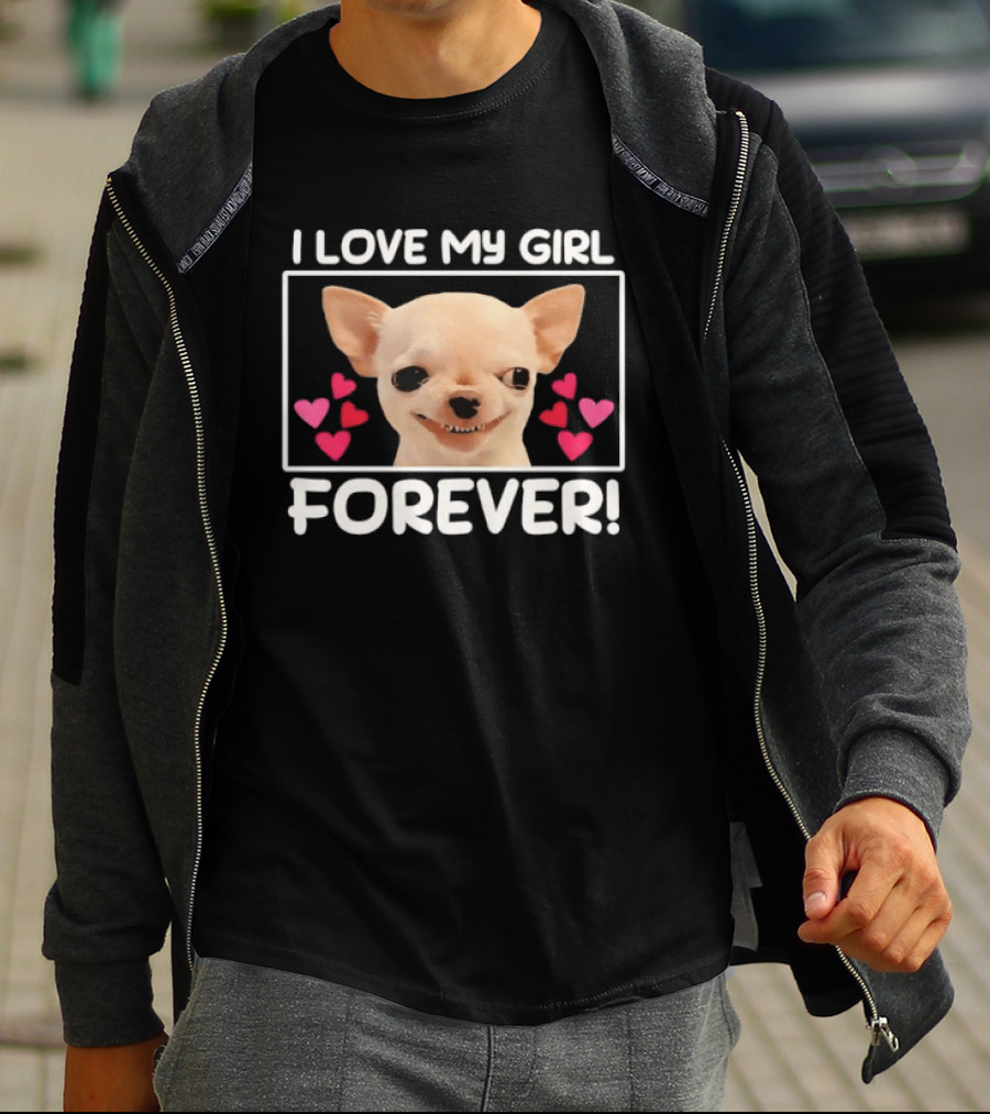 I Love My Girl Forever Chihuahua Dog Face Hearts T-Shirt
