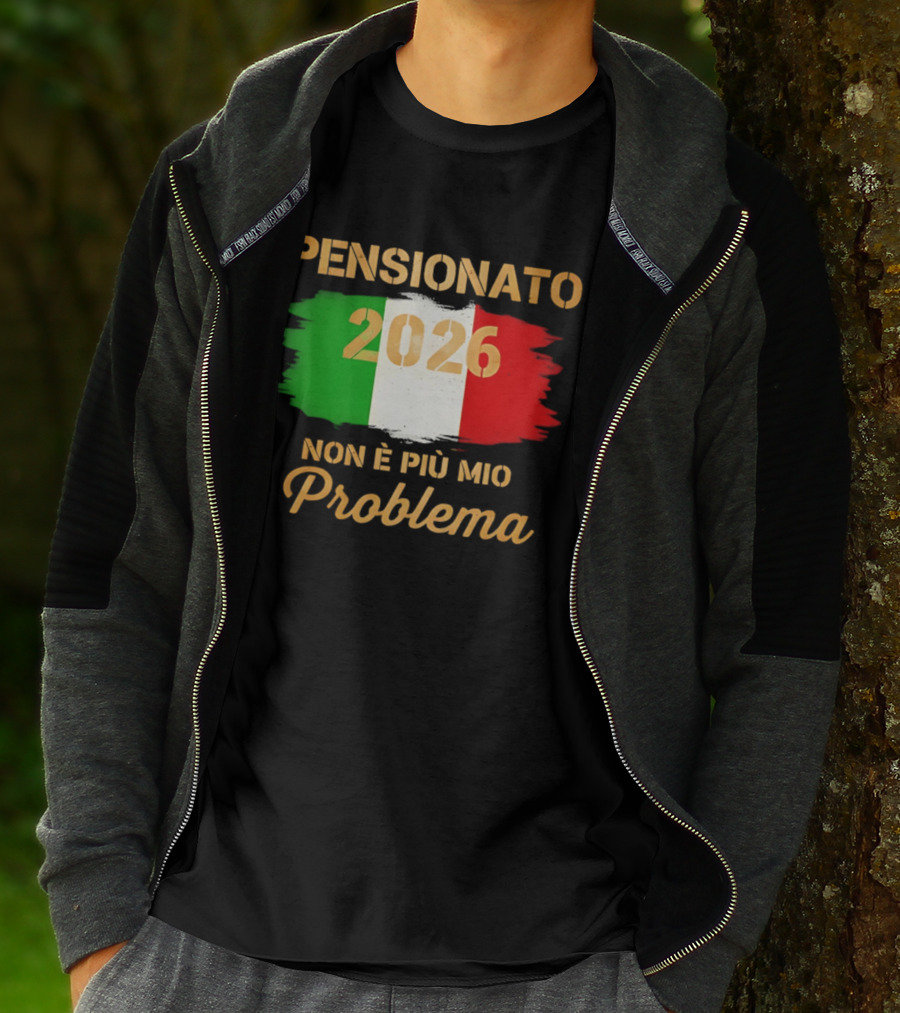 Pensionato 2026 Non È Più Mio Problema Bandiera Italiana T-Shirt