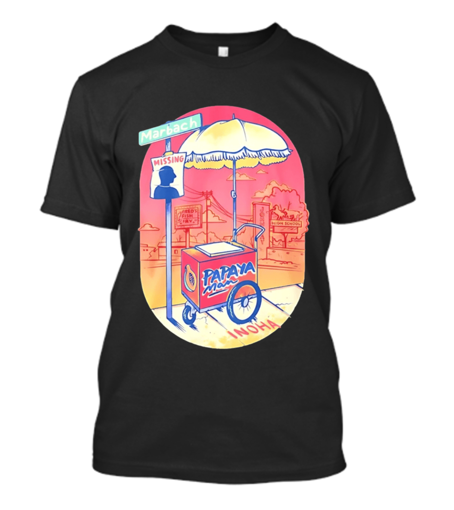 Marbach Inoha Papaya Man Missing High School Fred's Fish Fry T-Shirt