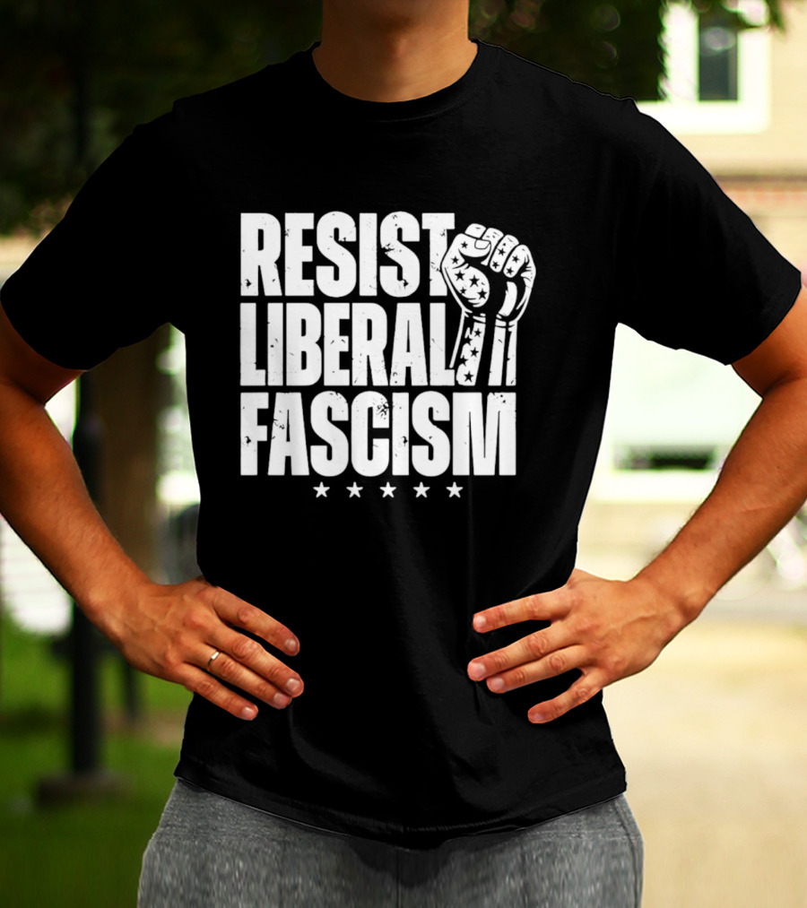 Resist Liberal Fascism Fist Stars T-Shirt