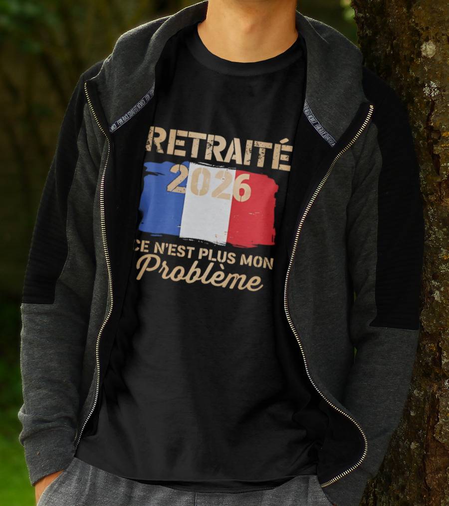 Retraité 2026 Ce N'est Plus Mon Problème France Flag T-Shirt