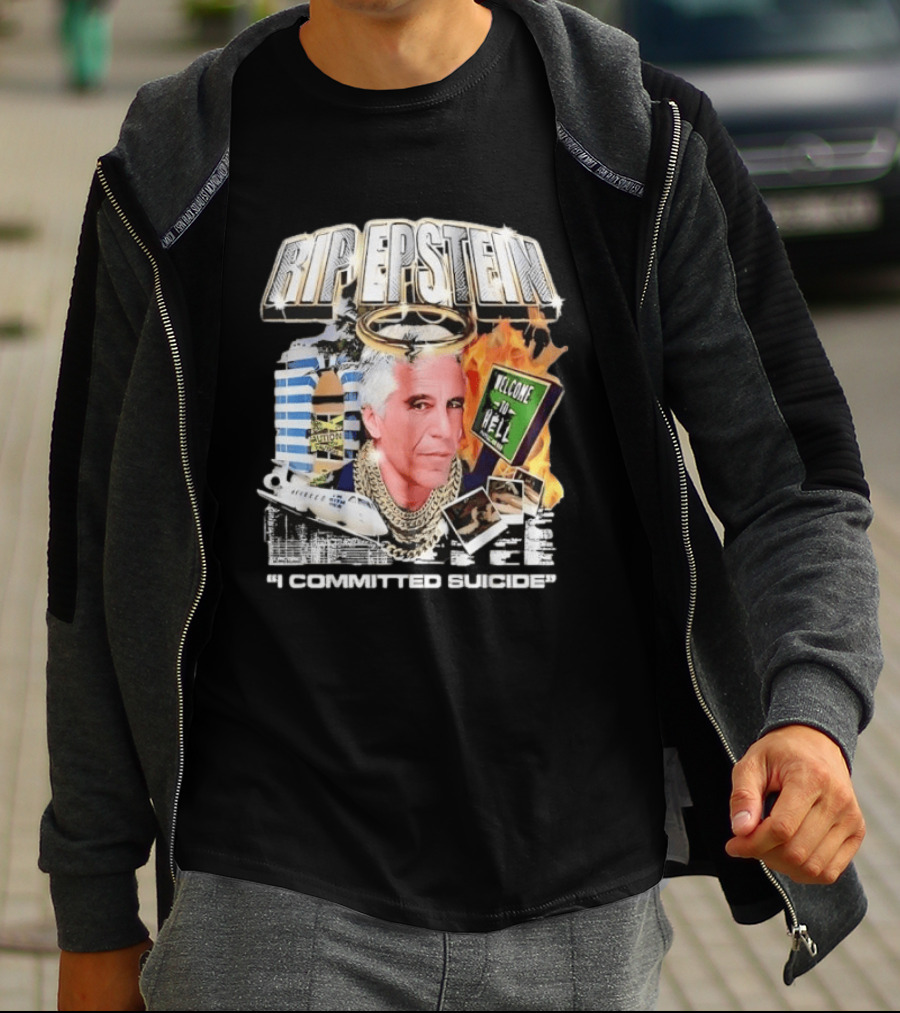 Million Dollar Extreme RIP Epstein Welcome To Hell I Committed Suicide T-Shirt