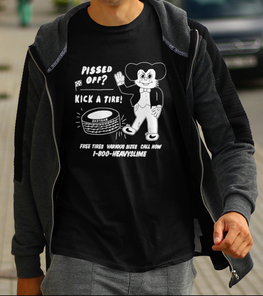 Pissed Off Mouse Kick A Tire Badyear Free Tires Various Sizes Call 1 800 Heavyslime T-Shirt
