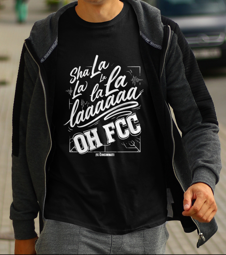 Sha La La La Laaa Oh FCC FC Cincinnati Chant T-Shirt