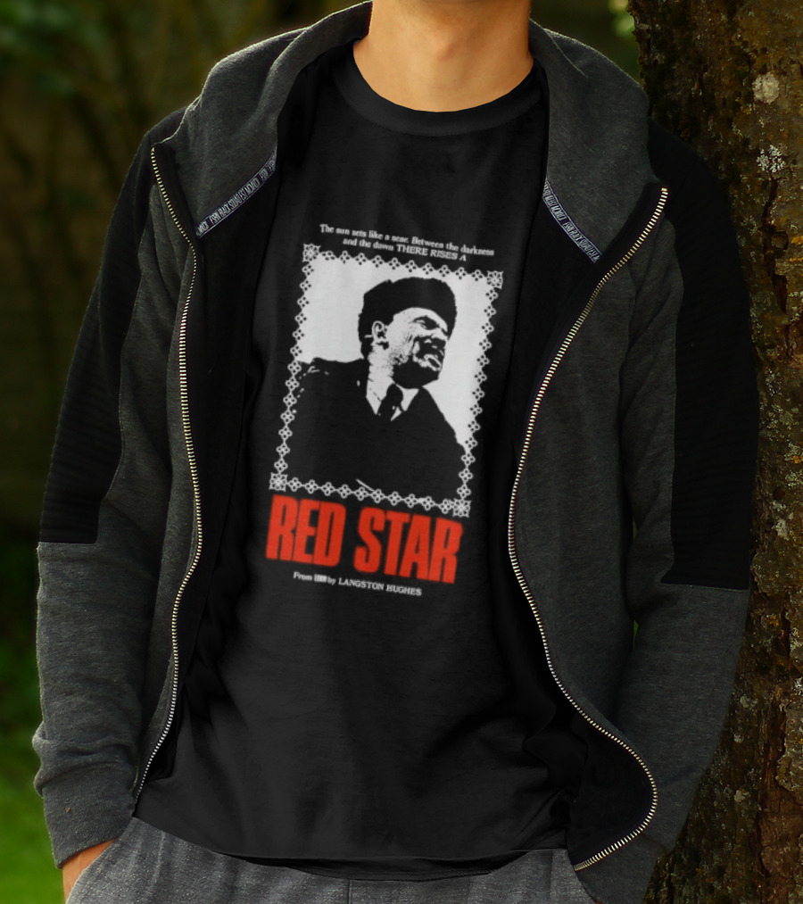 The Sun Sets Like A Scar Between The Darkness And The Dawn There Rises A Red Star T-Shirt