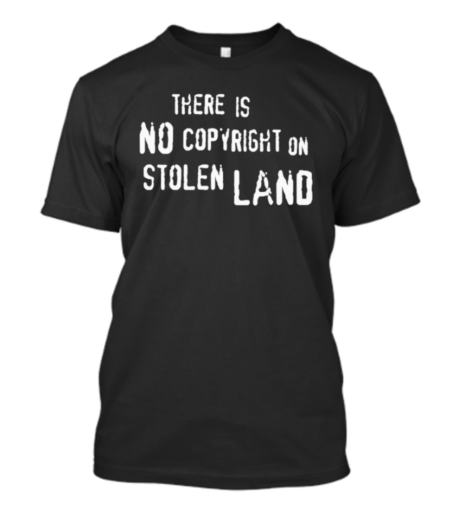 There Is No Copyright On Stolen Land T-Shirt
