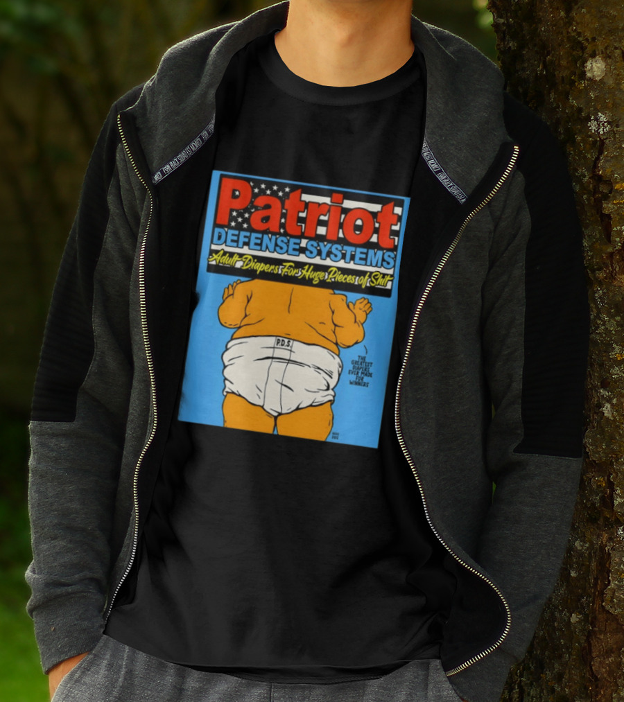 Patriot Defense Systems Adult Diapers For Huge Pieces Of Shit T-Shirt