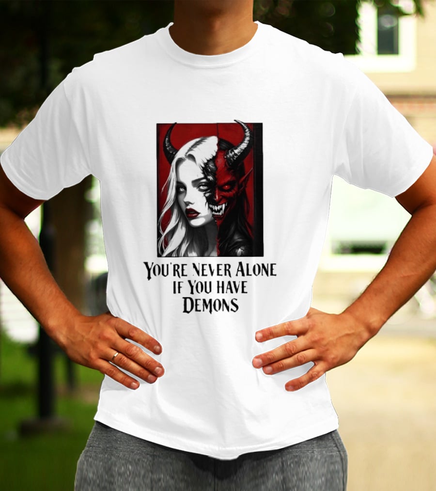 You're Never Alone If You Have Demons Gothic Split Face Demon Girl T-Shirt