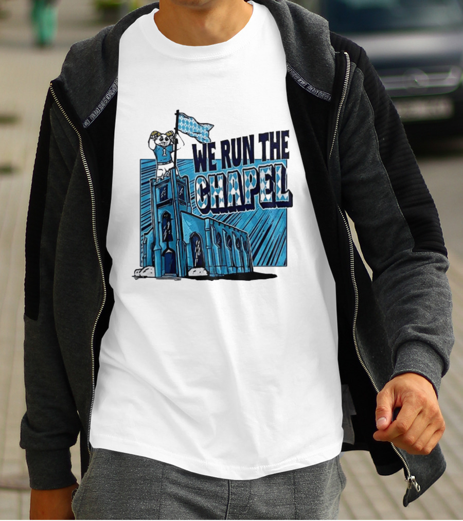 North Carolina Tar Heels We Run The Chapel Mascot Flag Chapel Hill T-Shirt