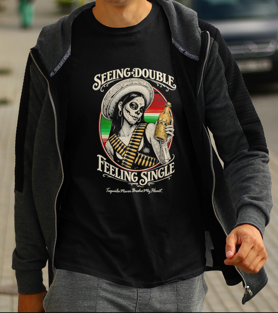 Seeing Double Feeling Single Tequila Never Broke My Heart Skeleton Sombrero T-Shirt