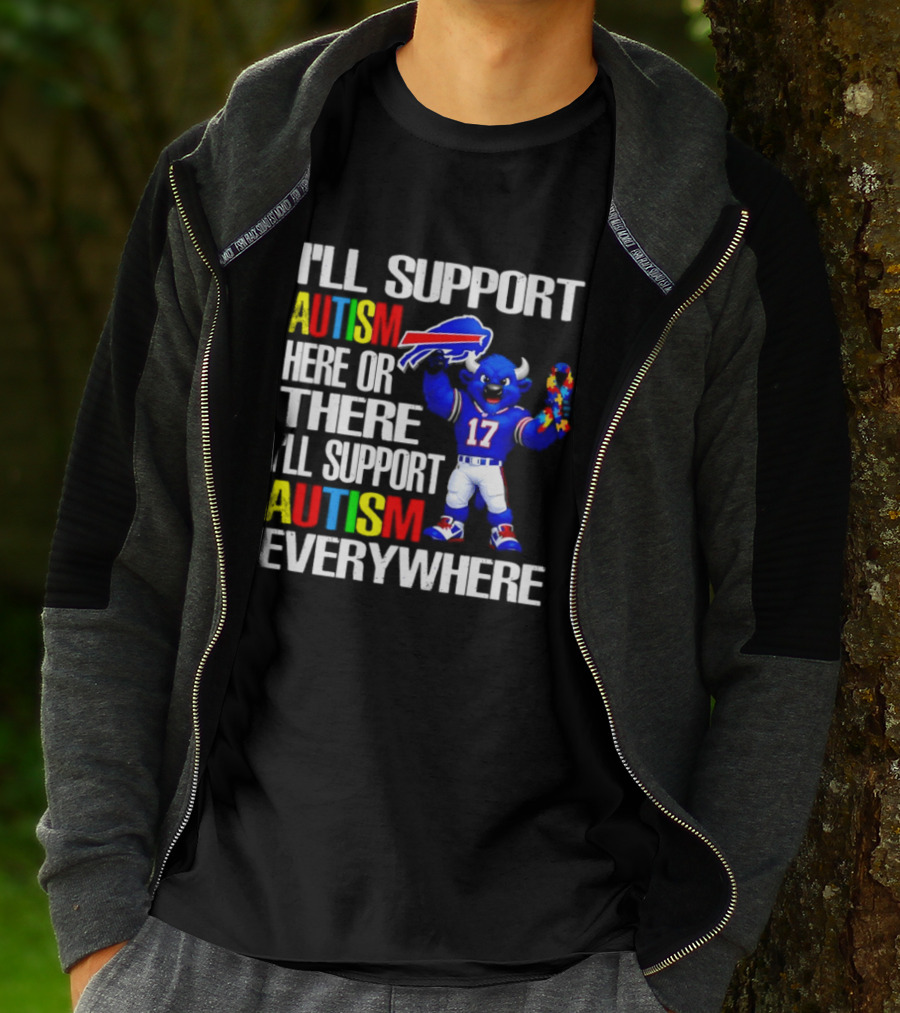 Buffalo Bills I'll Support Autism Here Or There Everywhere Blue Character 17 Football Fan T-Shirt