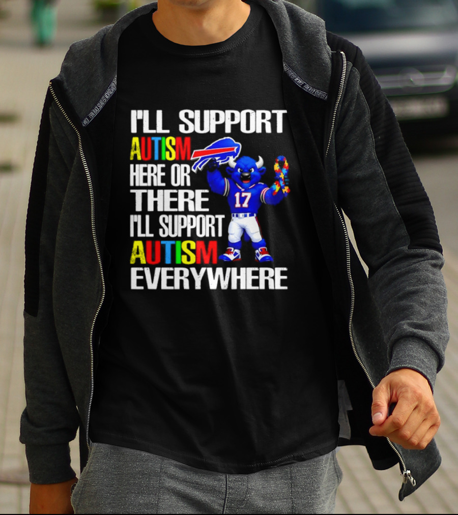 Buffalo Bills I'll Support Autism Here Or There Everywhere Blue Character 17 Football Fan T-Shirt