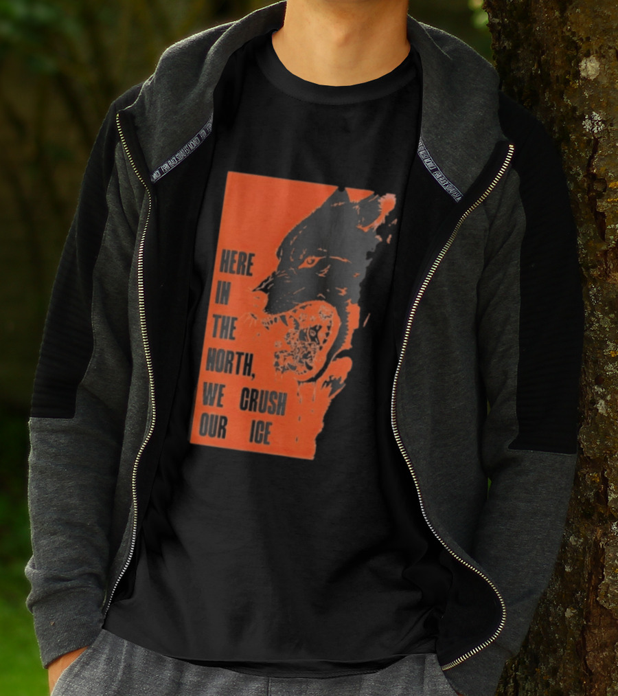 Here In The North We Crush Our Ice Wolf T-Shirt