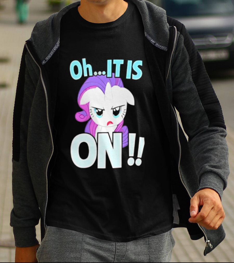 My Little Pony Rarity Oh It Is On T-Shirt