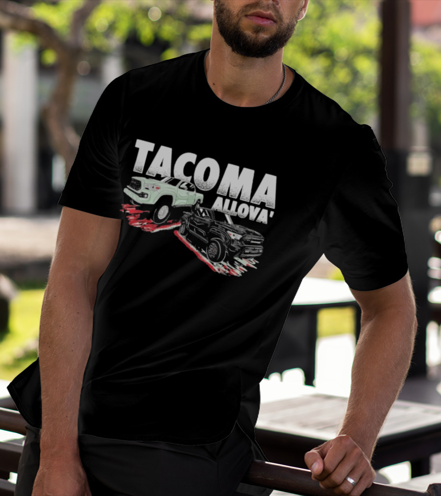 Tacoma Allova Lifted Truck T-Shirt