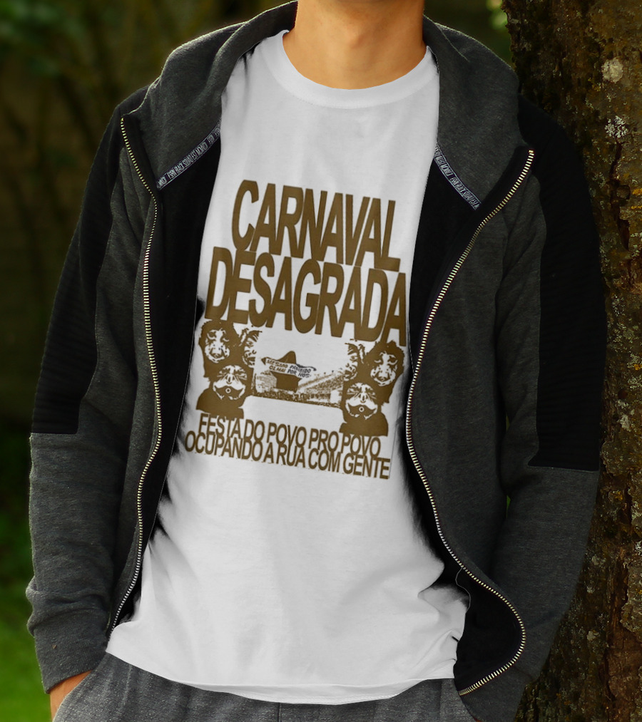 Carnaval Desagrada Festa Do Povo Pro Povo Ocupando A Rua Com Gente T-Shirt