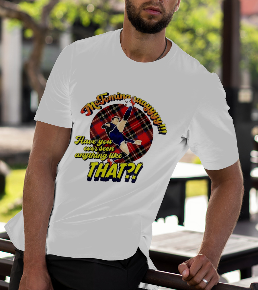 McTominayyyy Have You Ever Seen Anything Like That Plaid Soccer Kick T-Shirt