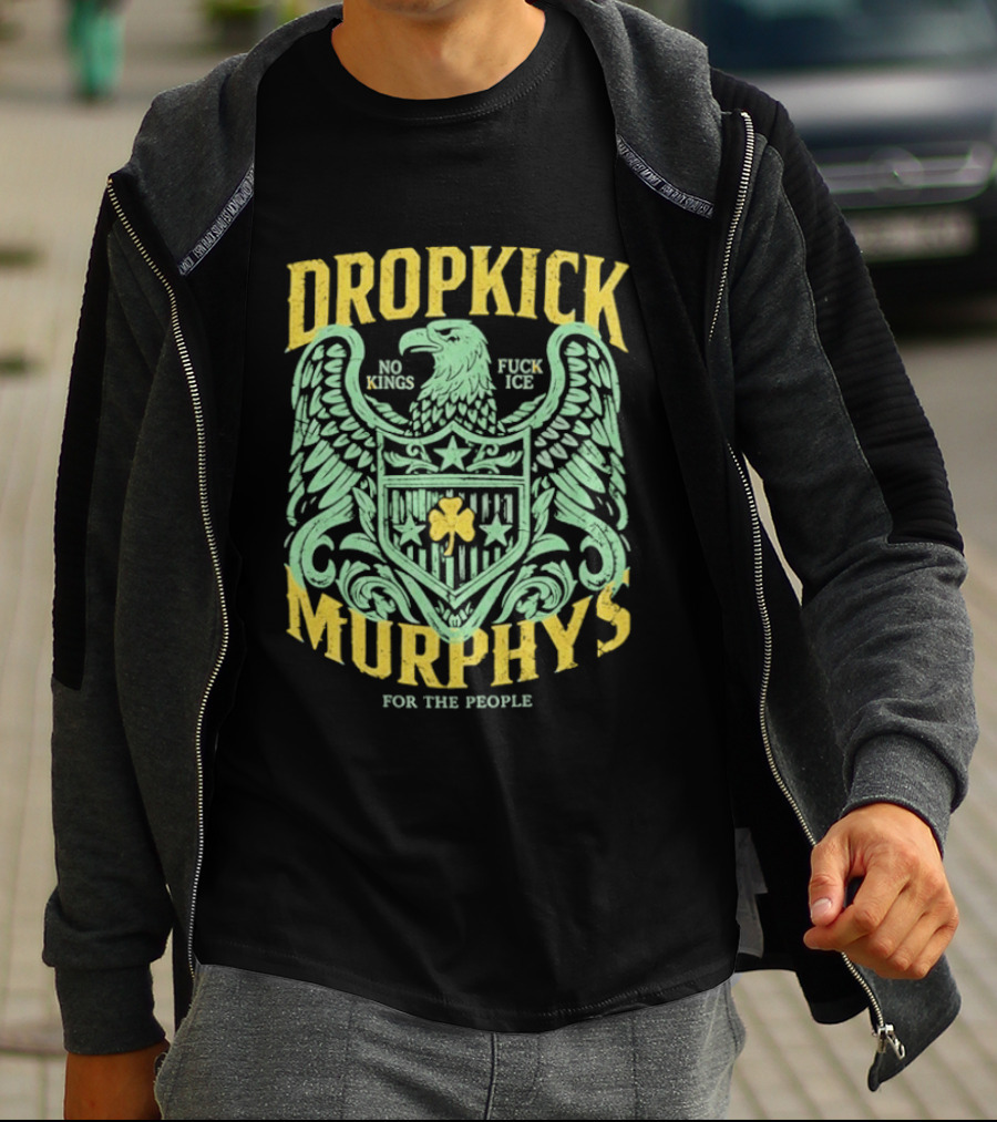 Dropkick Murphys 2026 Tour No Kings Fuck Ice Eagle For The People T-Shirt