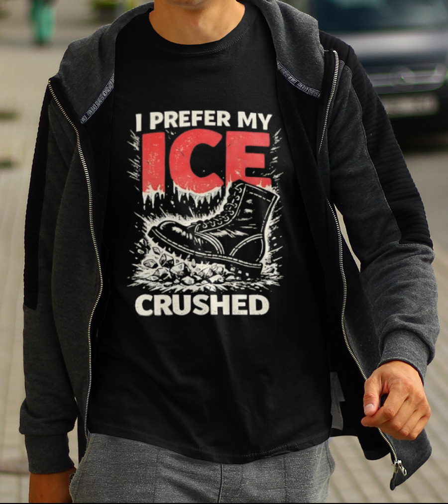 I Prefer My Ice Crushed Boot T-Shirt