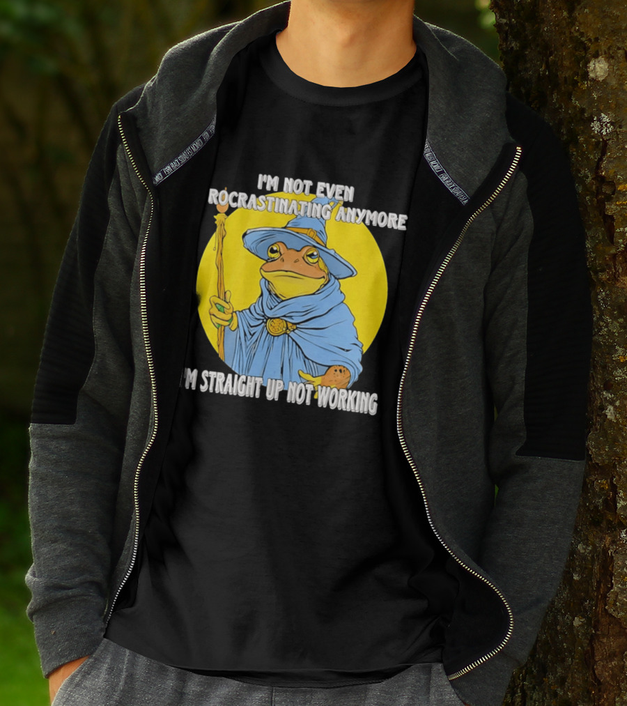 I'm Not Even Procrastinating Anymore I'm Straight Up Not Working Wizard Toad T-Shirt
