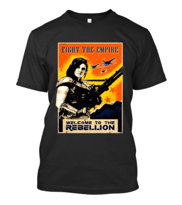 Fight The Empire Welcome To The Rebellion T-Shirt