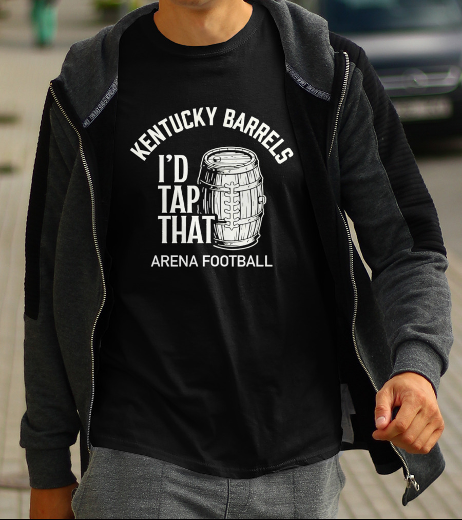 Kentucky Barrels I'd Tap That Arena Football T-Shirt