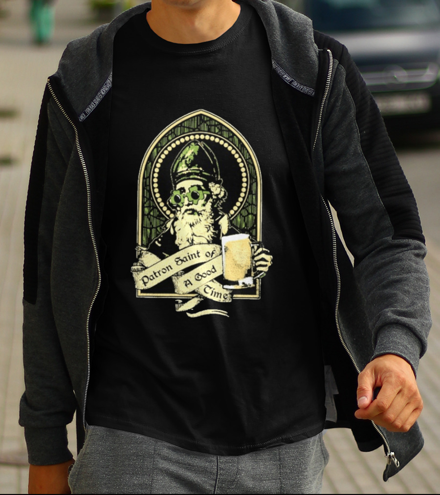 St Patrick's Day Patron Saint Of A Good Time Beer Festive Cheers Celebration T-Shirt