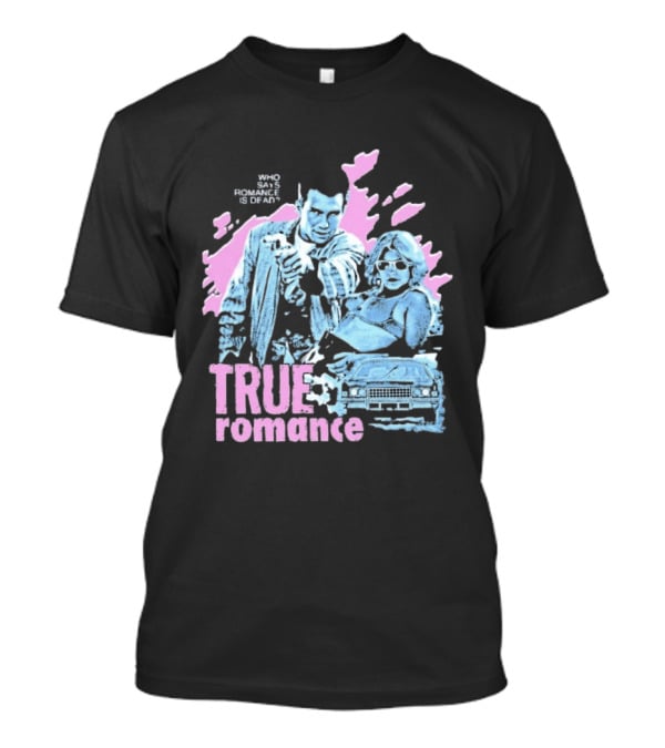 True Romance Who Says Romance Is Dead Retro Style 90s Aesthetic T-Shirt
