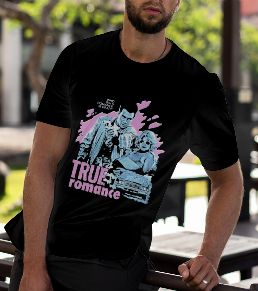 True Romance Who Says Romance Is Dead Retro Style 90s Aesthetic T-Shirt