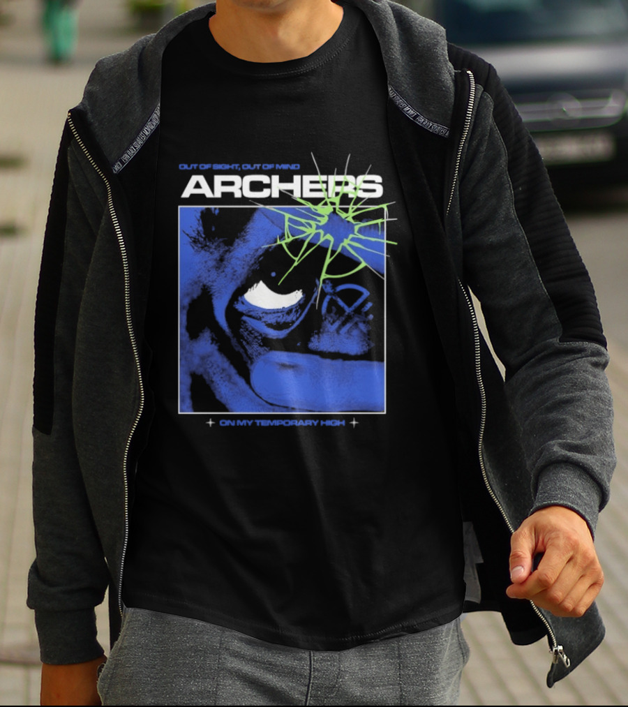 Archers Out Of Sight Out Of Mind On My Temporary High T-Shirt