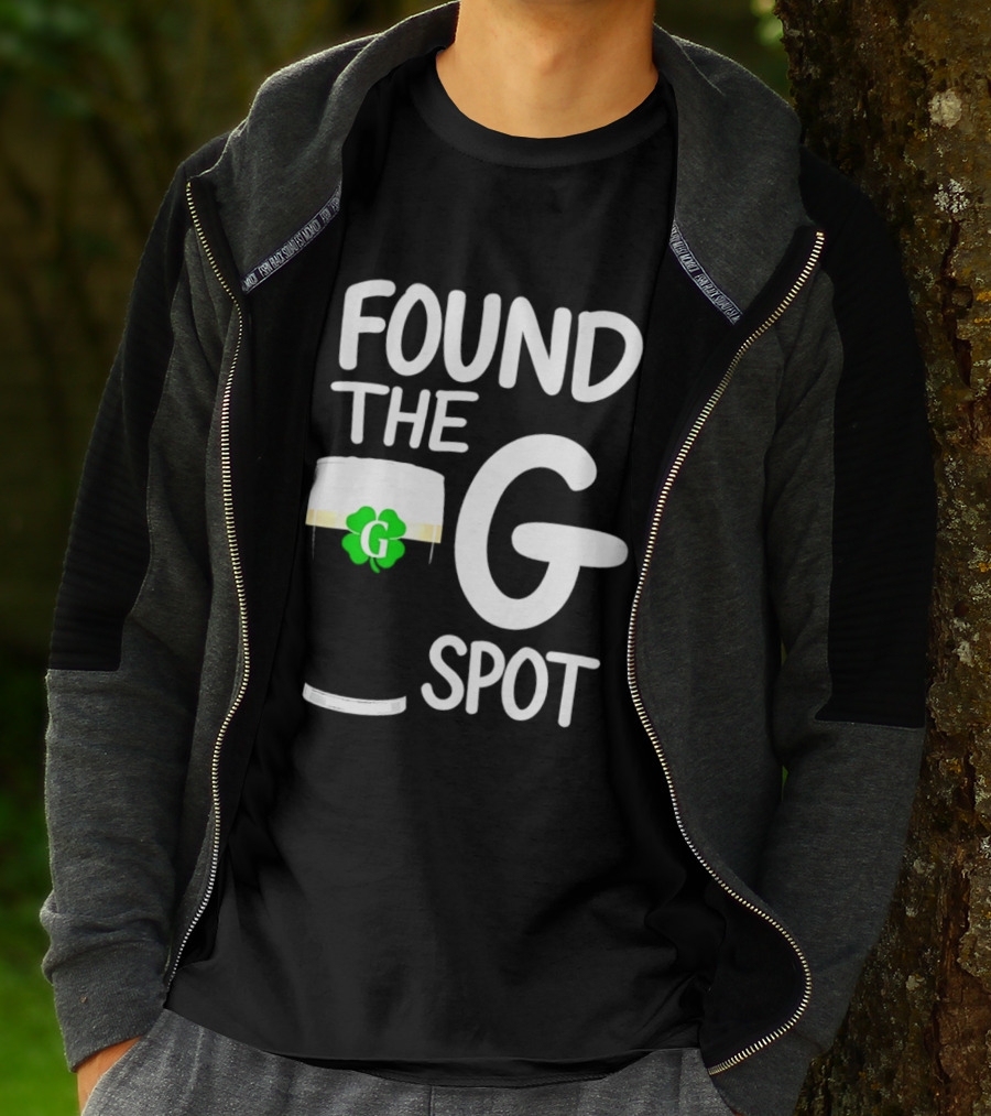 Found The G Spot Beer Shamrock St. Patrick's Day T-Shirt