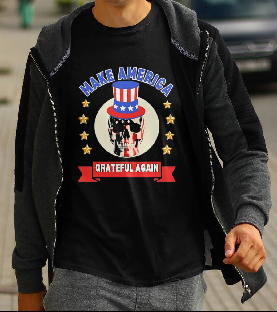 Make America Grateful Again USA Skull Stars And Stripes Top Hat T-Shirt