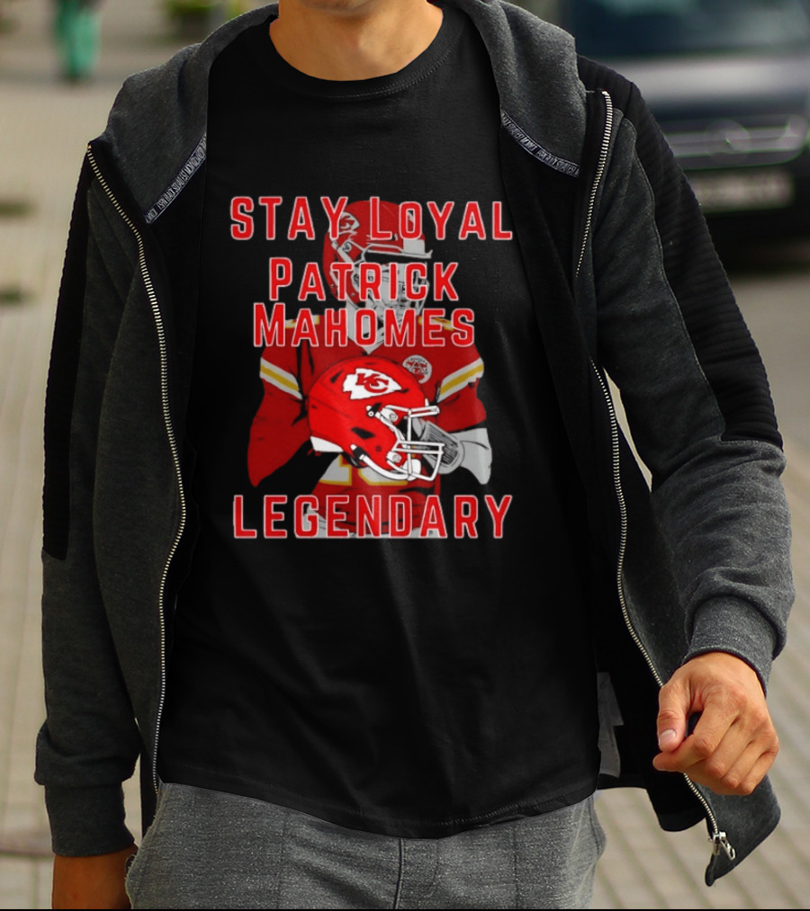 Kansas City Chiefs Stay Loyal Patrick Mahomes Legendary T-Shirt