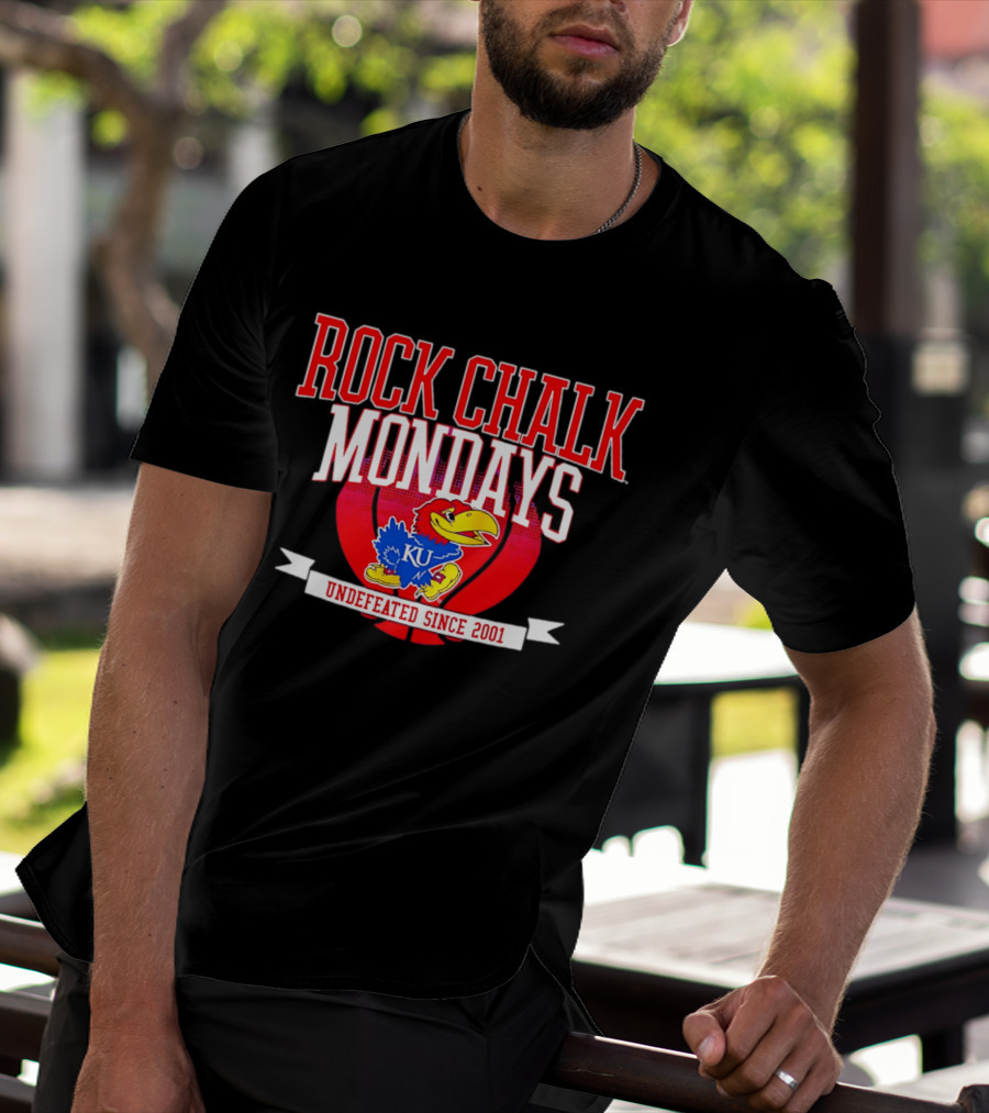 Rock Chalk Mondays Kansas Jayhawks KU Undefeated Since 2001 T-Shirt