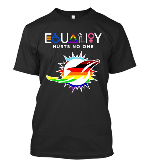 Miami Dolphins Equality Hurts No One Rainbow Pride T-Shirt