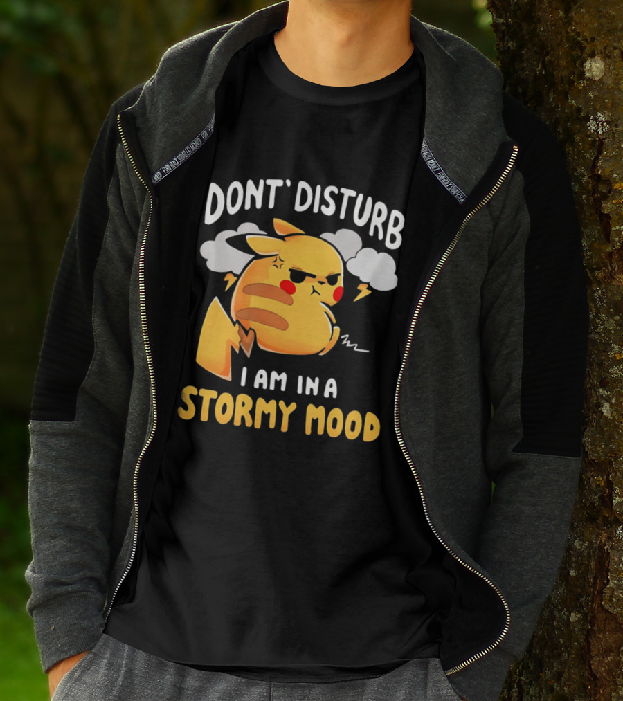 Pikachu Don't Disturb I Am In A Stormy Mood Lightning Clouds T-Shirt