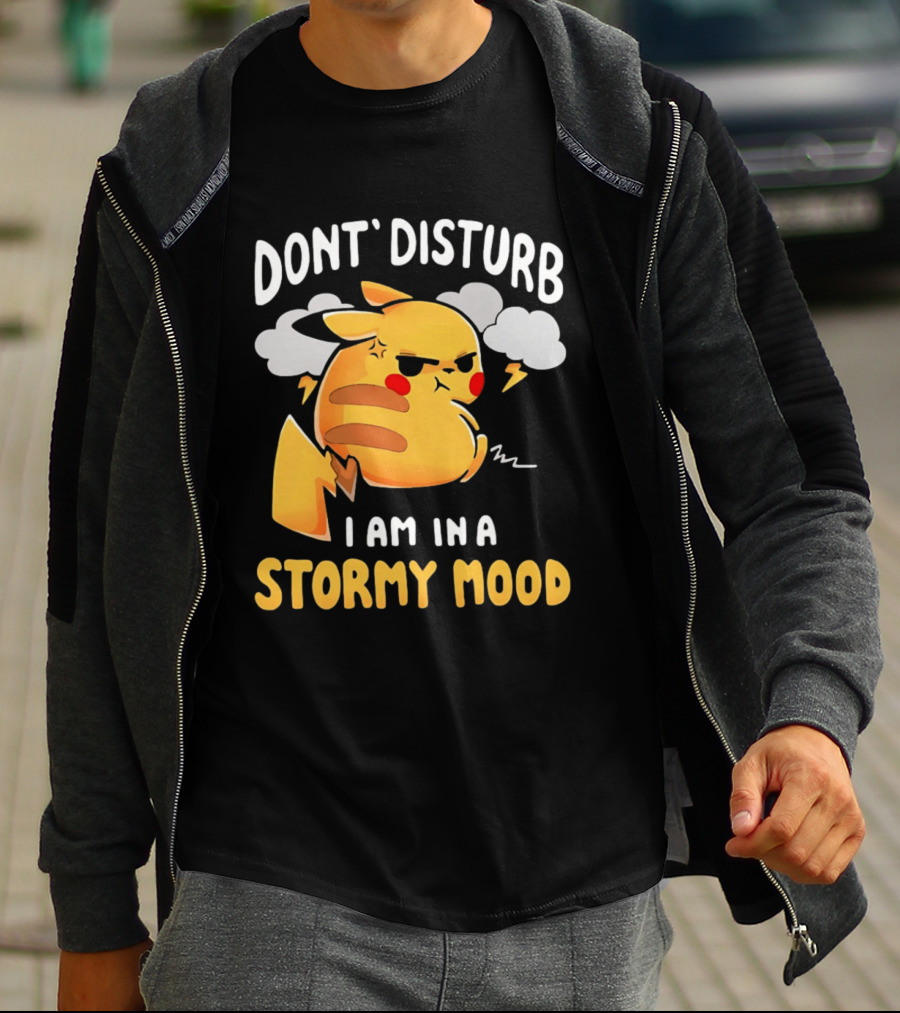 Pikachu Don't Disturb I Am In A Stormy Mood Lightning Clouds T-Shirt
