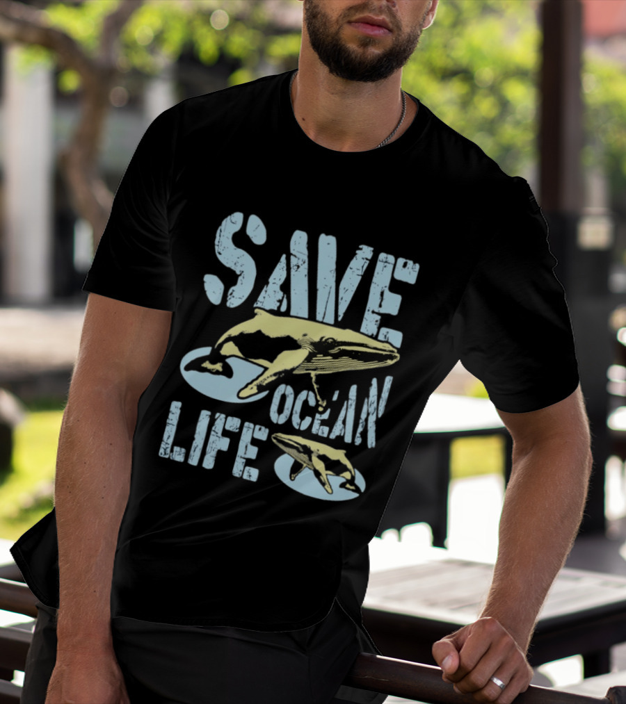 Save Ocean Life Whale Conservation Message With Humpback Whale Protection T-Shirt
