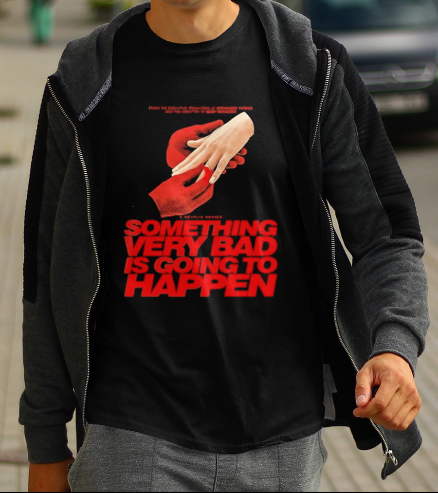 Something Very Bad Is Going To Happen Netflix Series March 26 2026 Hands Red T-Shirt
