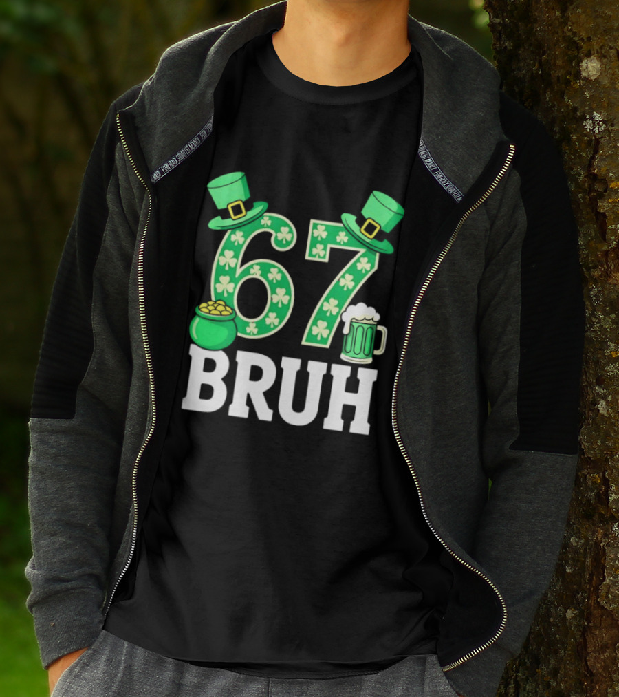 67 Bruh St Patrick's Day Shamrock Hat Beer Pot Of Gold T-Shirt