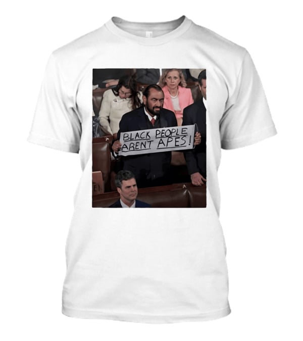 Black People Aren't Apes Sign At State Of The Union Congressman Al Green T-Shirt