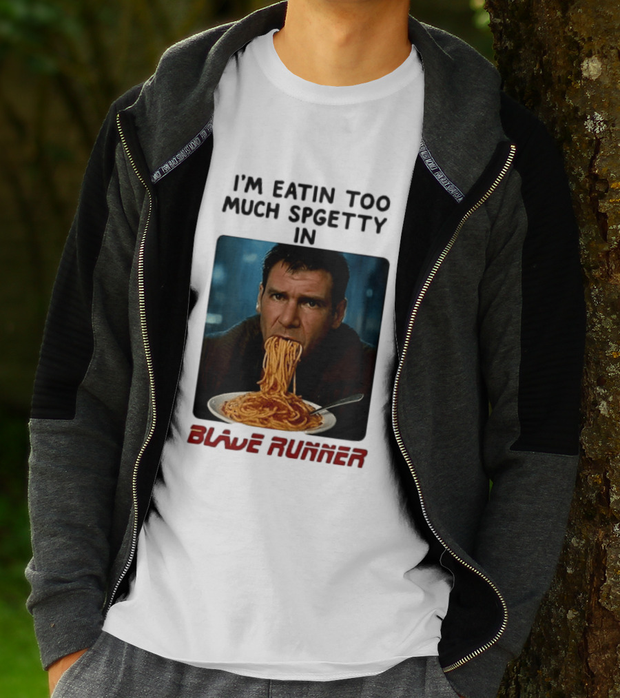 I'm Eatin Too Much Spgetty In Blade Runner T-Shirt