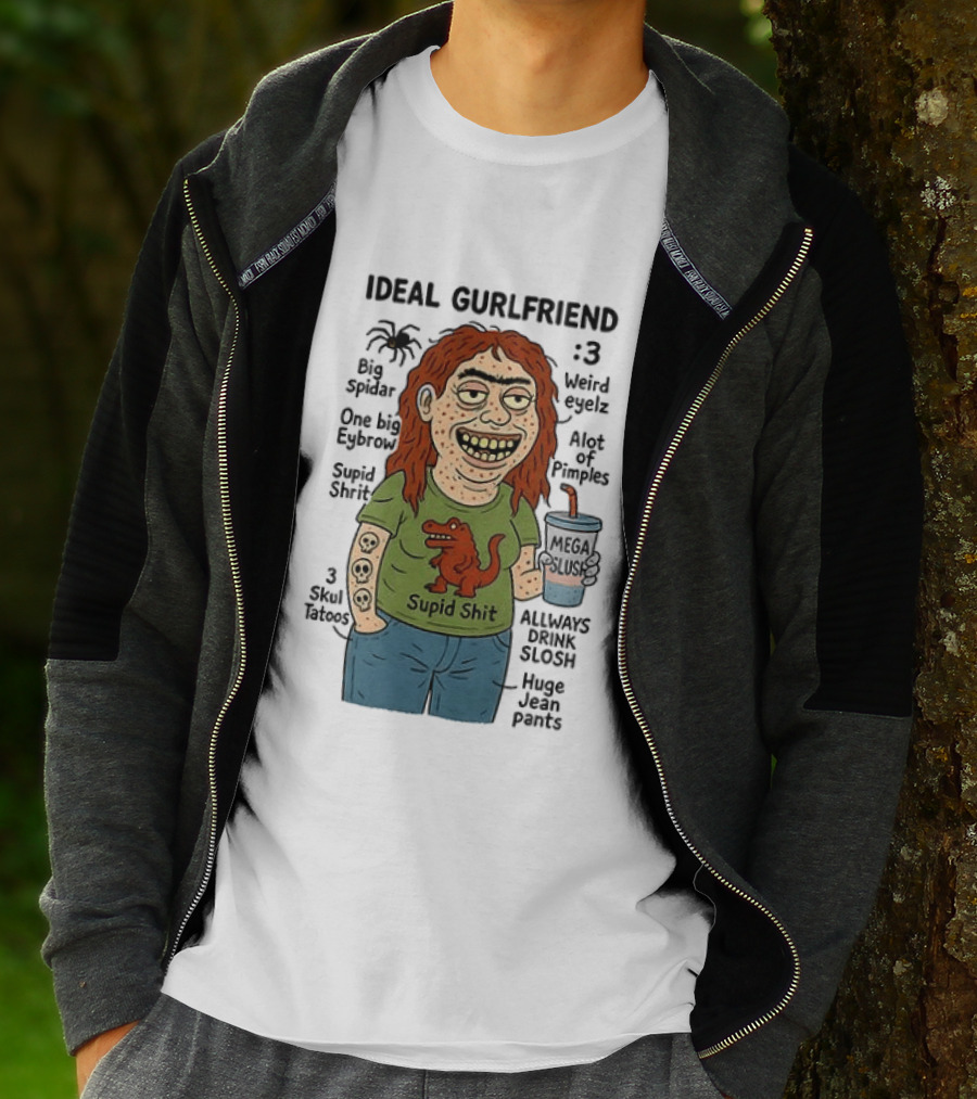 Ideal Gurlfriend Weird Quirk Slush Hug Pants Stupid Shit Dinosaur T-Shirt